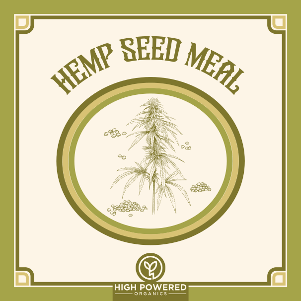 Hemp Seed Meal - High Powered Organics