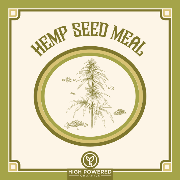 Hemp Seed Meal - High Powered Organics