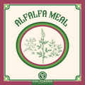 Alfalfa Meal - High Powered Organics